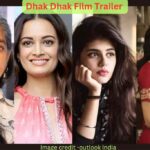 Dhak Dhak Trailer Out